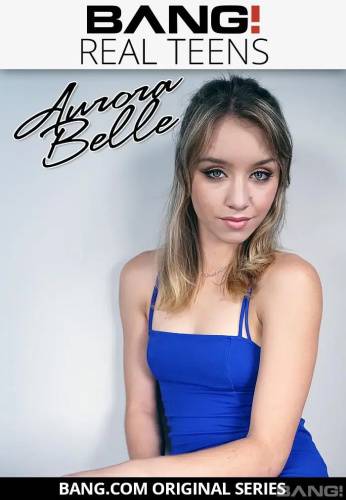 Real Teens: Aurora Belle - mangoporn.net on pornlista.com