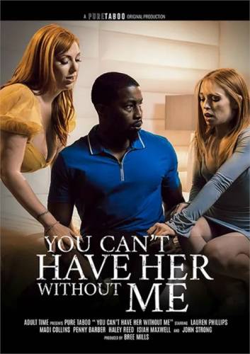 You Can’t Have Her Without Me - mangoporn.net on pornlista.com